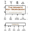 The Moabite Key (Workbook): Introduction to The Moabite Script: A Phenomenological and Grammatical Approach Workbook