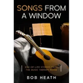 Songs from a Window: End-of-Life Stories from the Music Therapy Room