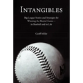 Intangibles: Big-League Stories and Strategies for Winning the Mental Game-In Baseball and in Life
