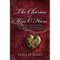 The Charms of Miss O'Hara: Tales of Gone With the Wind & the Golden Age of Hollywood from Scarlett's Little Sister