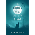 The Birds that do not Sing