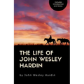 The Life of John Wesley Hardin