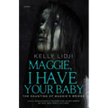 Maggie, I Have Your Baby: The Haunting Of Maggie's Bridge