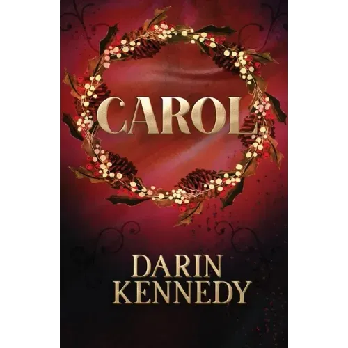 Carol: Being a Ghost Story of Christmas