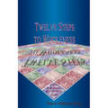Twelve Steps to Wholeness