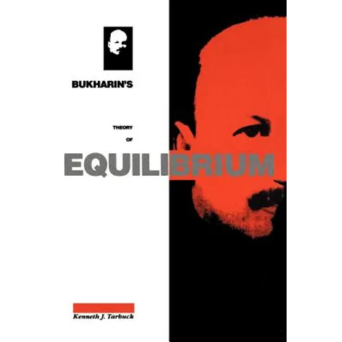 Bukharin's Theory of Equilibrium: A Defence of Historical Materialism