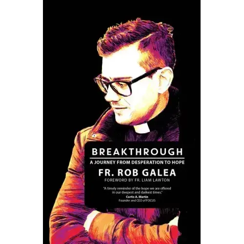 Breakthrough: A Journey from Desperation to Hope