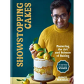 Showstopping Cakes: Mastering the Art and Science of Baking