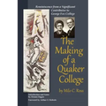 The Making of a Quaker College