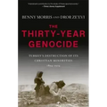 The Thirty-Year Genocide: Turkey's Destruction of Its Christian Minorities, 1894-1924