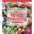 The Health-Promoting Cookbook: Simple, Guilt-Free, Vegetarian Recipes