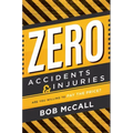 Zero Accidents & Injuries: Are You Willing to Pay the Price?