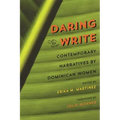 Daring to Write: Contemporary Narratives by Dominican Women