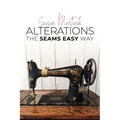 Alterations: The Seams Easy Way (New Edition)