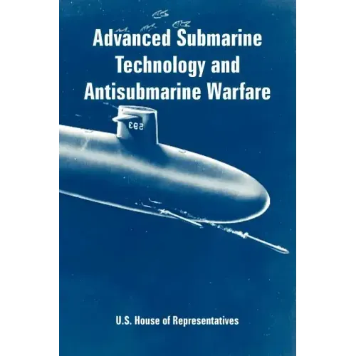 Advanced Submarine Technology and Antisubmarine Warfare