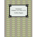 Anacalypsis (Volume 1 of 2, Part 2 of 2)