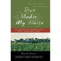 Dirt Under My Nails: An American Farmer and Her Changing Land