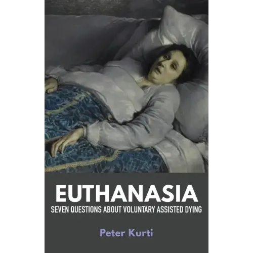 Euthanasia: Seven Questions about Voluntary Assisted Dying