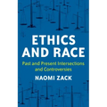 Ethics and Race: Past and Present Intersections and Controversies
