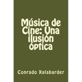 Música de Cine: Una ilusión óptica