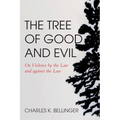 The Tree of Good and Evil: Or, Violence by the Law and Against the Law