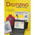 Digitizing Made Easy: Create Custom Embroidery Designs Like a Pro