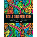 Adult Coloring Book: Stress Relieving Designs For Relaxation: Adults Coloring Book Featuring Beautiful Abstract Designed to Soothe the Soul