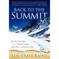 Back to the Summit: How One Man Defied Death & Paralysis to Again Lead a Full Life of Service to Others
