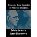 Recuerdos de un Operador de Acciones en la Bolsa