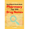 Professor Wordy's Word Search Puzzle Book: Pharmacy Top 200 Drug Names