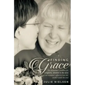 Finding Grace: An Alzheimer's toolbox for caregivers, detailed in the story of one woman's effort to love her mother until the end