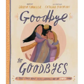 Goodbye to Goodbyes Storybook: A True Story about Jesus, Lazarus, and an Empty Tomb