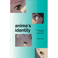 Anime's Identity: Performativity and Form Beyond Japan