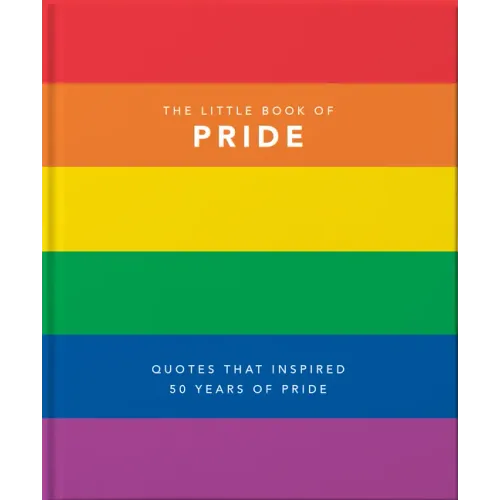 Little Book of Pride: Quotes That Inspired 50 Years of Pride