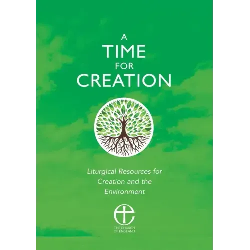 A Time for Creation: Liturgical Resources for Creation and the Environment