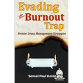 Sensei Self Development Series: Evading The Burnout Trap: Proven Stress Management Strategies