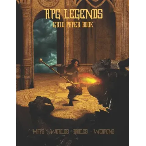 RPG Legends Grid Paper Book: Large 8.5x11 Inch 5x5 Graph Paper Role Play Book, Design Maps, Fantasy Worlds and Battles