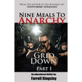 Nine Meals To Anarchy: Grid Down: A Preppers Educational Thriller! (Book 2)
