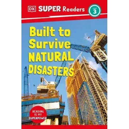 DK Super Readers Level 3 Built to Survive Natural Disasters