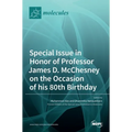Special Issue in Honor of Professor James D. McChesney on the Occasion of His 80th Birthday