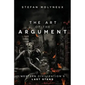 The Art of The Argument: Western Civilization's Last Stand