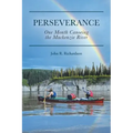 Perseverance: One Month Canoeing the Mackenzie River
