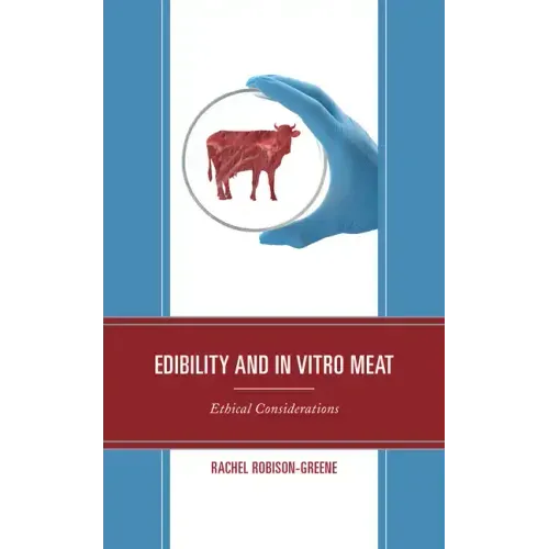 Edibility and In Vitro Meat: Ethical Considerations
