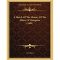 A Sketch Of The History Of The Abbey Of Abingdon (1881)