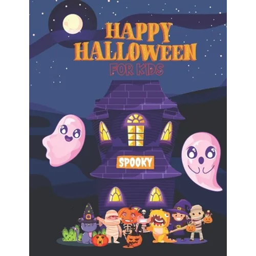 Happy Halloween Spooky For Kids: Coloring Book for Grown Up And Toddlers, Witch, Skull, Black Cat, Zombie, Anxiety, Creativity Book.