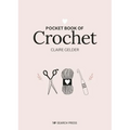 Pocket Book of Crochet: Mindful Crafting for Beginners
