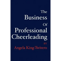 The Business of Professional Cheerleading