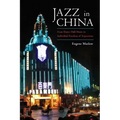 Jazz in China: From Dance Hall Music to Individual Freedom of Expression