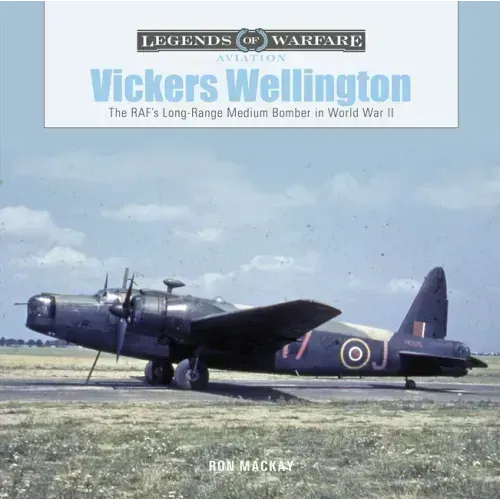 Vickers Wellington: The Raf's Long-Range Medium Bomber in World War II