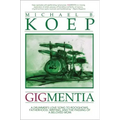 Gigmentia: A Drummer's Love Song to Rock Shows, Fatherhood, Writing, and the Passing of a Beloved Mom